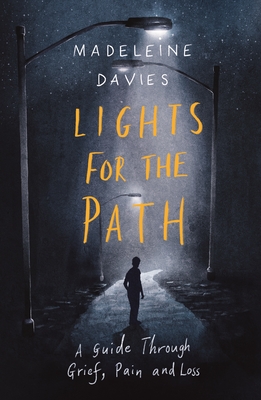 Lights for the Path: A Guide Through Grief, Pain and Loss Cover Image