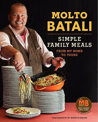 Molto Batali: Simple Family Meals from My Home to Yours