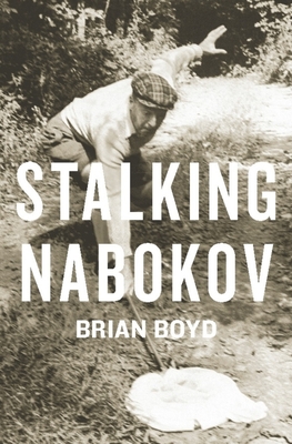 Stalking Nabokov: Selected Essays Cover Image