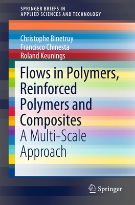 Flows in Polymers, Reinforced Polymers and Composites: A Multi-Scale ...