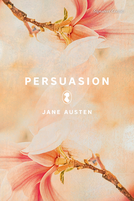 Persuasion (Signature Classics) By Jane Austen Cover Image