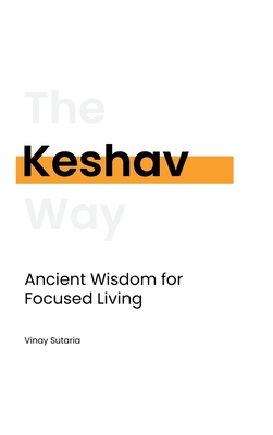 Keshav: Ancient Wisdom for Focused Living Cover Image