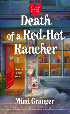 Death of a Red-Hot Rancher (A Love Is Murder Mystery #1)