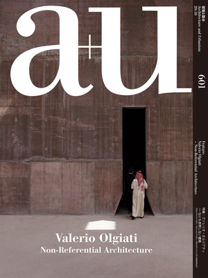 A+u 20:10, 601: Valerio Olgiati - Non-Referential Architecture By A+u Publishing (Editor) Cover Image