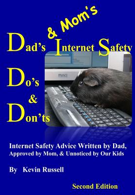 Dad's & Mom's Internet Safety Do's & Don'ts: Second Edition By Kevin Russell Cover Image
