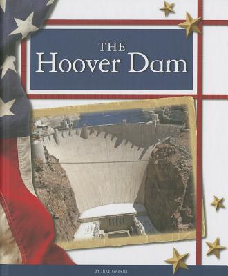 The Hoover Dam (United States Landmarks) Cover Image
