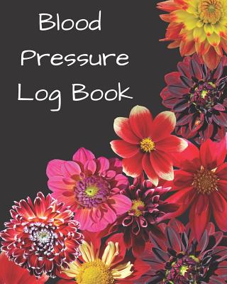 Blood Pressure Log Book/BP Recording Book (104 pages): Health Monitor Tracking Blood Pressure, Weight, Heart Rate, Daily Activity, Notes (dose of the Cover Image