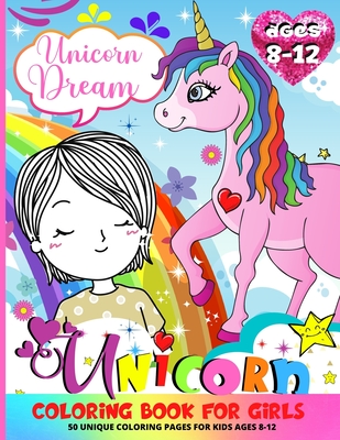 Unicorn Coloring Book For Girls 8 12 Creative Coloring Pages For Big Kids 50 Unique Designs And Positive Sayings To Color For Happy Girls Large Print Paperback Vroman S Bookstore