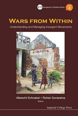 Wars from Within: Understanding and Managing Insurgent Movements (Insurgency and Terrorism #4) Cover Image