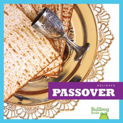 Passover (Holidays / Fiestas) By R. J. Bailey Cover Image