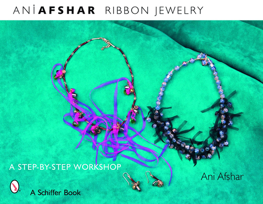 Ribbon Jewelry: A Step-By-Step Workshop (Schiffer Books) Cover Image