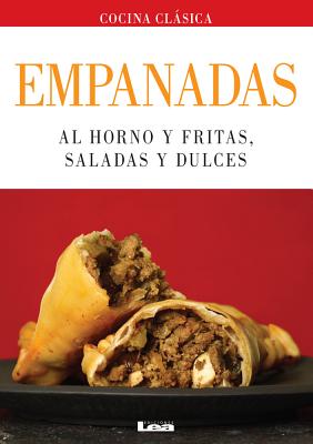 Empanadas: Al horno y fritas, saladas y dulces By Eduardo Casalins Cover Image