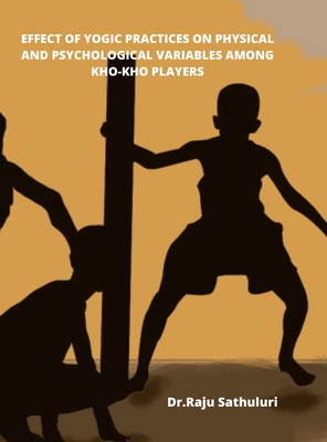 Effect of Yogic Practices on Physical and Psychological Variables Among Kho-Kho Players Cover Image