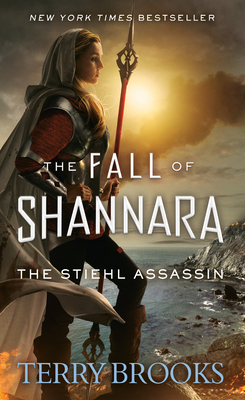 The Stiehl Assassin (The Fall of Shannara #3) By Terry Brooks Cover Image