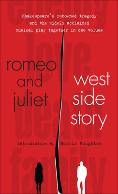 Romeo and Juliet & West Side Story (Signet Classic Shakespeare) Cover Image