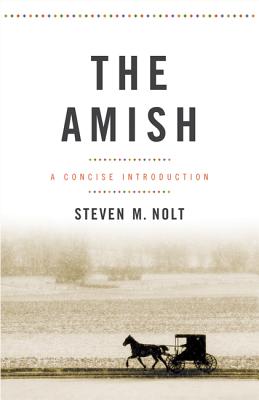 The Amish: A Concise Introduction (Young Center Books in Anabaptist and Pietist Studies) Cover Image