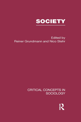 Society (Critical Concepts in Sociology)