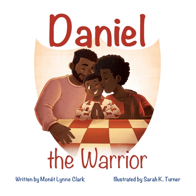 Daniel the Warrior By Monét L. Clark Cover Image
