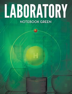 Laboratory Notebook Green By Speedy Publishing LLC Cover Image