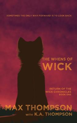 The Whens of Wick (Return of the Wick Chronicles #1)