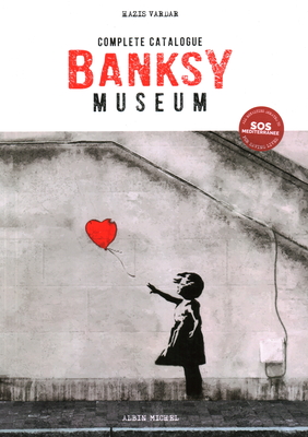 Banksy Museum: Complete Catalog Cover Image