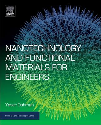 Nanotechnology and Functional Materials for Engineers (Micro and Nano Technologies) Cover Image