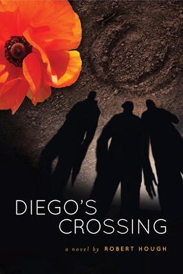 Diego's Crossing By Robert Hough Cover Image