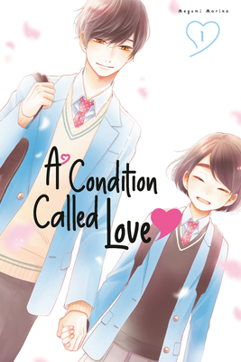 A Condition Called Love 1 By Megumi Morino Cover Image