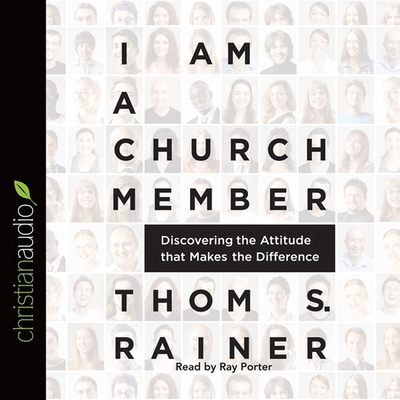 I Am a Church Member Lib/E: Discovering the Attitude That Makes the Difference Cover Image