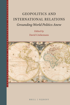 Geopolitics and International Relations: Grounding World Politics Anew Cover Image