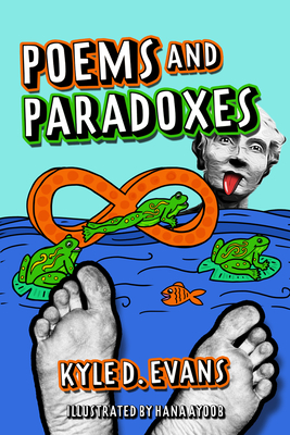 Poems and Paradoxes By Kyle D. Evans, Hana Ayoob (Illustrator) Cover Image