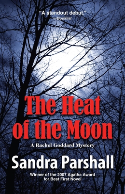 The Heat of the Moon (Rachel Goddard Mysteries) By Sandra Parshall Cover Image