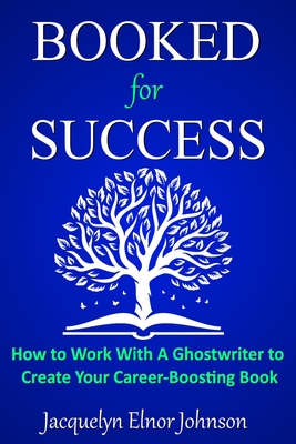 Booked for Success By Jacquelyn Elnor Johnson Cover Image