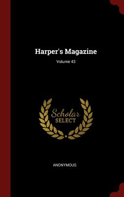 Harper's Magazine; Volume 43 Cover Image