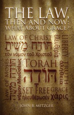 The Law, Then and Now: What About Grace? Cover Image