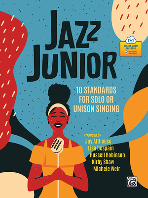 Jazz Junior: 10 Standards for Solo or Unison Singing, Book & Online PDF By Jay Althouse, Lisa DeSpain, Russell Robinson Cover Image