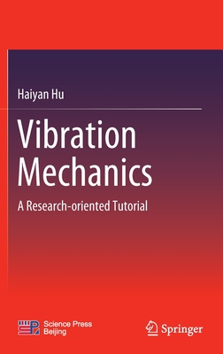 Vibration Mechanics: A Research-Oriented Tutorial Cover Image