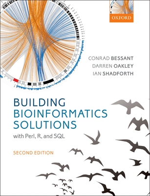 Building Bioinformatics Solutions 2nd Edition By Conrad Bessant, Darren Oakley, Ian Shadforth Cover Image