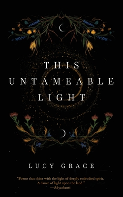This Untameable Light By Lucy Grace Cover Image