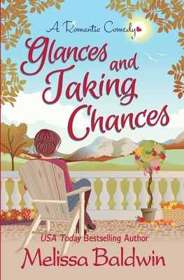Glances and Taking Chances: a Romantic Comedy (Twist of Fate #3)