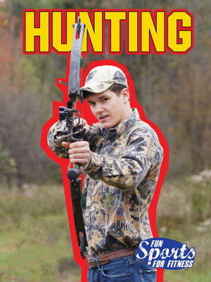Hunting (Fun Sports for Fitness) Cover Image