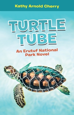 Turtle Tube: An Erutuf National Park Novel Cover Image