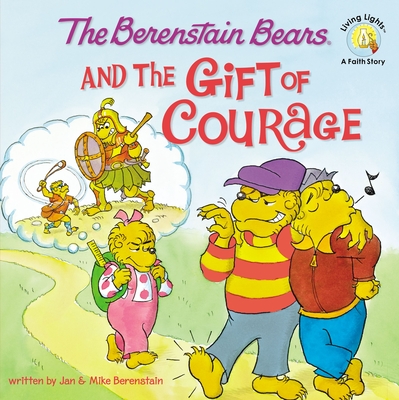 The Berenstain Bears and the Gift of Courage Cover Image