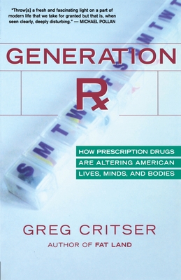 Generation Rx: How Prescription Drugs Are Altering American Lives, Minds, and Bodies Cover Image