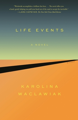 Life Events: A Novel By Karolina Waclawiak Cover Image