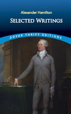 Selected Writings (Dover Thrift Editions: American History)