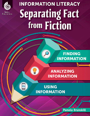 Information Literacy: Separating Fact from Fiction By Sara Armstrong, Pamela Brunskill Cover Image