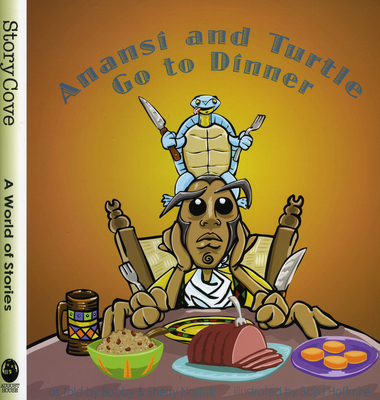 Anansí and Turtle Go to Dinner (Story Cove)