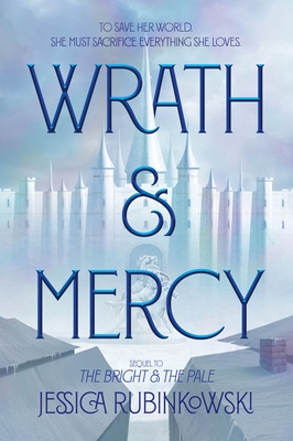 Wrath & Mercy (The Bright & the Pale #2) By Jessica Rubinkowski Cover Image