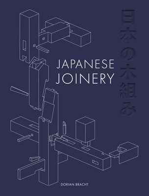 Japanese Joinery By Dorian Bracht Cover Image